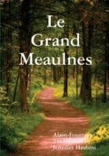 Le Grand Meaulnes, Paperback by Hashmi, Jennifer; Alain-Fournier, Like New Us...