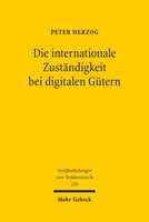 Peter Herzog | Die Internationale ZustäNdigkeit Bei Digitalen GüTern | Buch