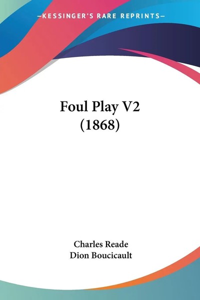 Charles Reade (U. A.) | Foul Play V2 (1868) | Taschenbuch | Englisch (2008)-image