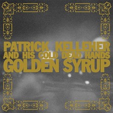 Patrick Kelleher  H - Golden Syrup - CD - F6999z