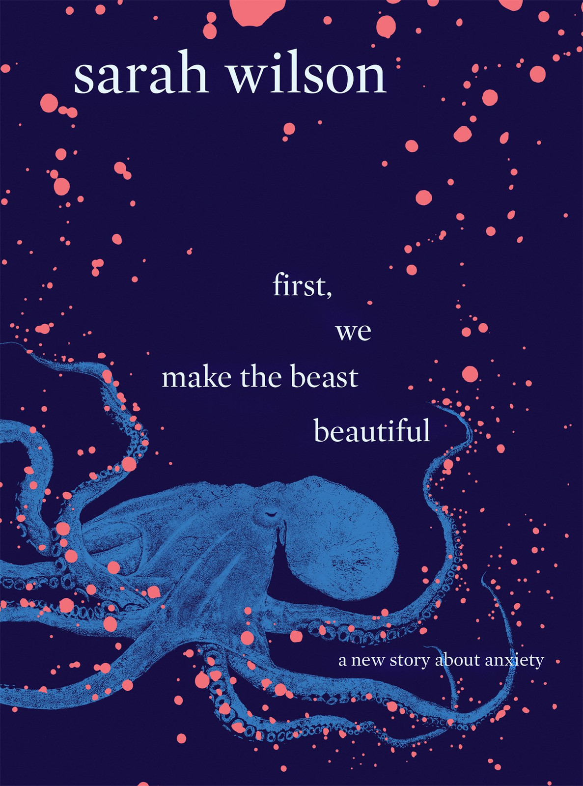 First We Make The Beast by Sarah Wilson - A Raw Journey Through Anxiety