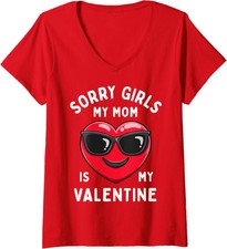Sorry Girls My Mom Is My Valentine Valentines Day Ladies' V-Neck Tshirt