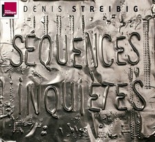Denis Streibig Sequences Inquietes (CD) Album