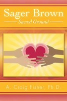 A. Craig Fisher | Sager Brown | Taschenbuch | Englisch (2014) | Sacred Ground