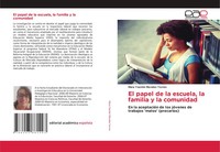 Mara YazmíN Morales Torres | El Papel De La Escuela, La Familia Y La Comunidad