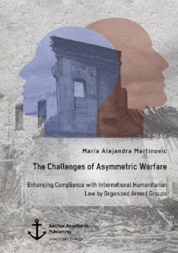 Thumbnail - The Challenges Of Asymmetric Warfare. Enhancing Compliance With