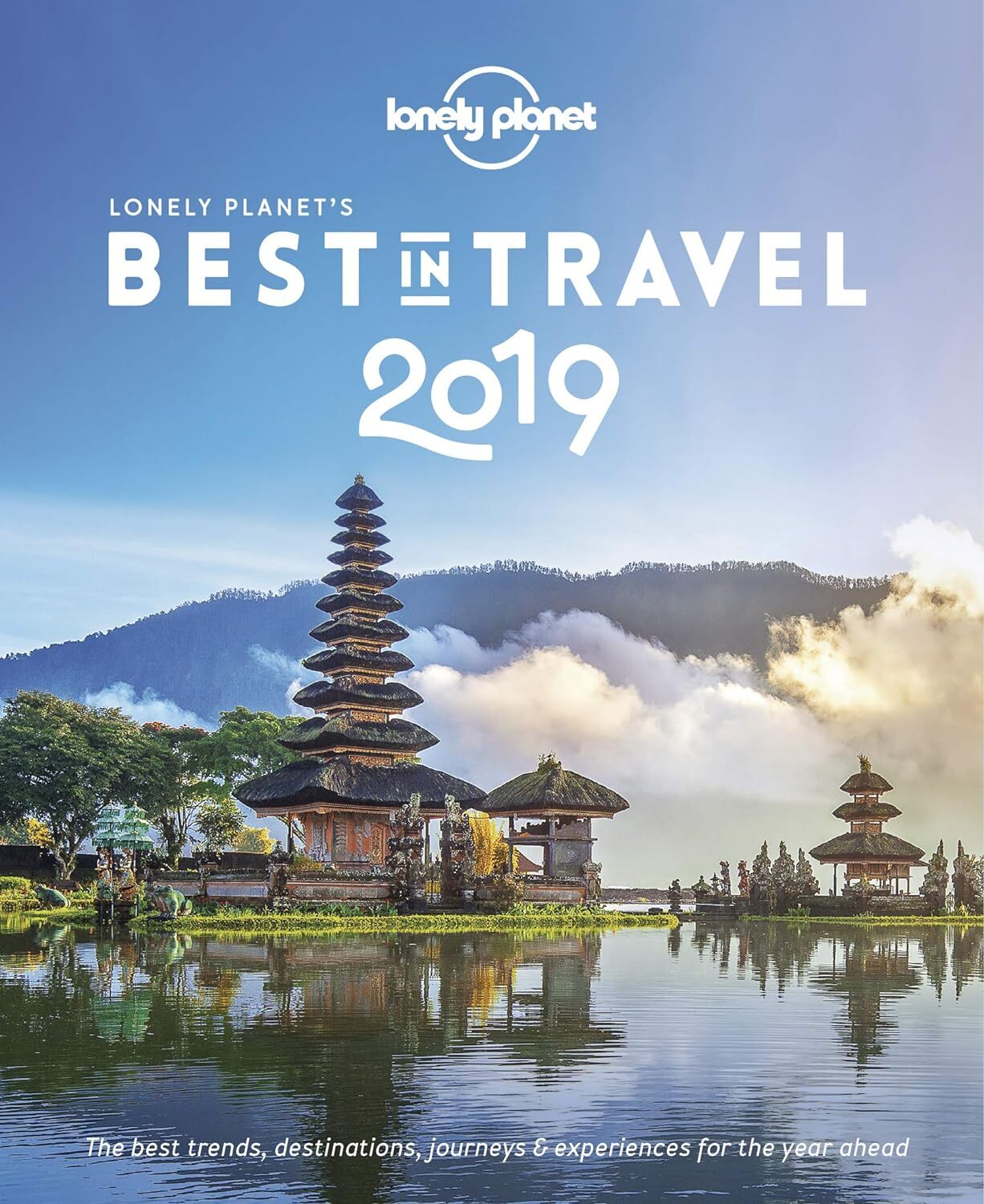 9781787017658 Lonely Planet Best in Travel 2019 [Lingua Inglese] - Lonely Planet