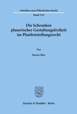 Die Schranken planerischer Gestaltungsfreihei...