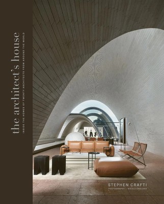 Architect's House | Inside the homes of 20 architects from around the world