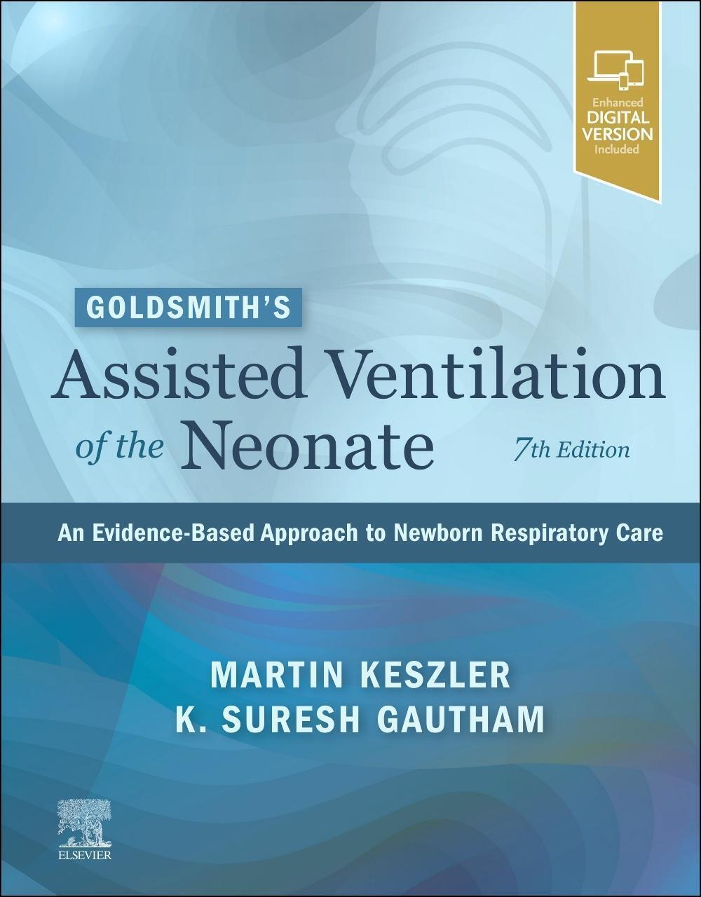 Godsmith's Assisted Ventilation Of The Neonate | Martin Keszler (u.