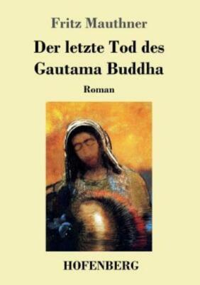 Der Letzte Tod Des Gautama Buddha