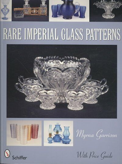 Rare Imperial Glass Patterns Directly managed store Paperback Bran by Garrison Myrna Max 56% OFF