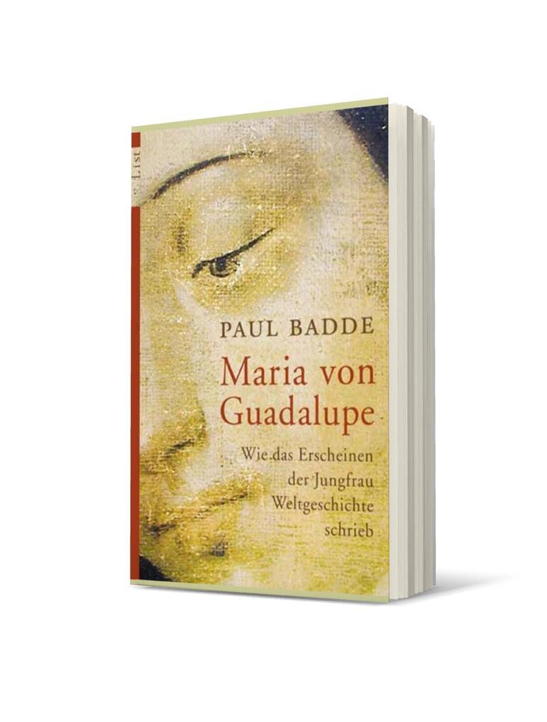 Thumbnail - Maria Von Guadalupe | Paul Badde | 2005 | Deutsch