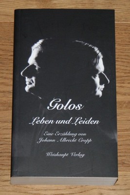 Golos. Leben und Leiden. Eine Erzählung von Johann Albrecht Cropp.