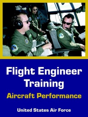 United States Air Fo - Flight Engineer Training  Aircraft Performance  - X555z