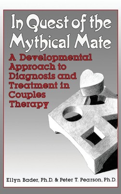 IN QUEST OF THE MYTHICAL MATE: A Developmental Approach To Diagnosis And Tre...
