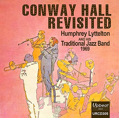 Humphrey Lyttelton and His Traditional Jazz Band Conway Hall Revisited CD