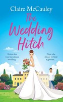 The Wedding Hitch A Laugh-Out-Loud Enemies To Lovers Rom-Com Claire Mccauley