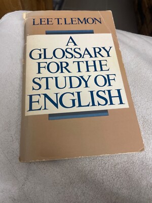 A Glossary for the Study of English   Lee T. Lemon Oxford University Press 1976