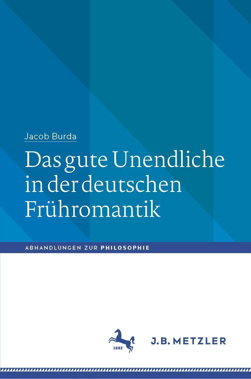 Das Gute Unendliche In Der Deutschen Frühromantik Jacob Burda