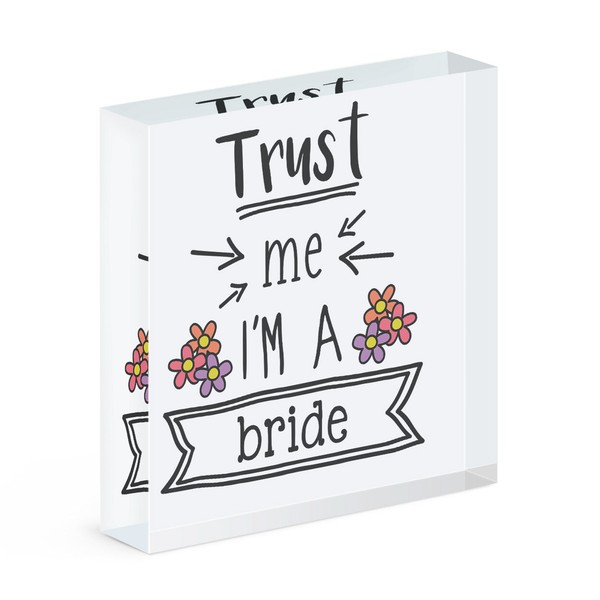 Trust Me I'm A Braut Acryl Foto Block Rahmen Lustig Hochzeit Scherz-image