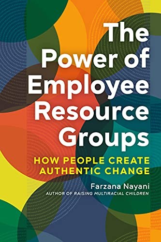 The Power of Employee Resource Groups: How Peop. Farzana**