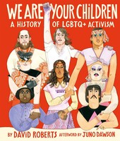 We Are Your Children | A History Of Lgbtq+ Activism | David Roberts | Englisch