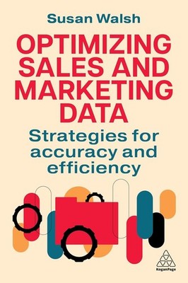 Optimizing Sales and Marketing Data: Strategies for Accuracy and Efficiency