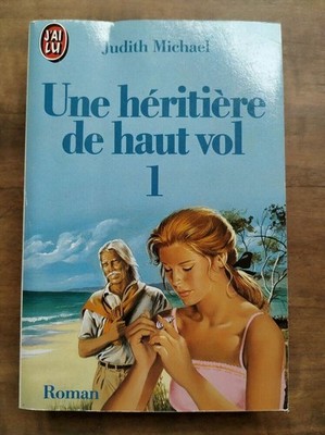 Judith Michael - Eine Erbin Hochfliegender Art Band 1 / Ich Habe Gelesen 1990