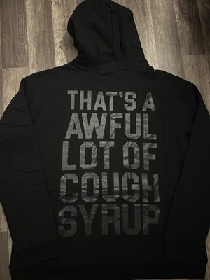 That's A Awful Lot Of Cough Syrup Black/dark Gray Hoodie Size XL