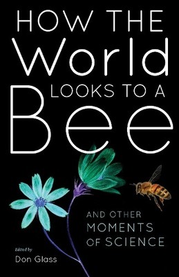 How the World Looks to a Bee - 9780253046253
