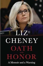 Oath and Honor: A Memoir and a Warning - Hardcover, by Cheney Liz - Very Good