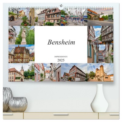 Dirk Meutzner | Bensheim Impressionen (hochwertiger Premium Wandkalender 2025...