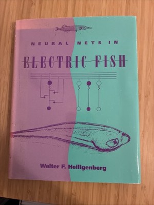 Computational Neuroscience Neural Nets in Electric Fish by Heiligenberg