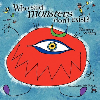 Who said monsters don't exist? Beverley Wilden Taschenbuch Englisch 2010