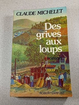 Des grives aux loups | Robert Laffont