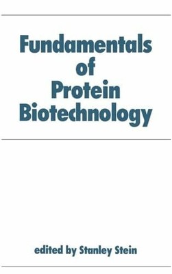 Fundamentals of Protein Biotechnology (Bioprocess Technology, Buch Routledge