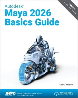 Autodesk Maya 2026 Basics Guide - 9781630577353