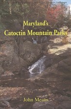 Maryland's Catoctin Mountain Parks: An Interpretive Guide to Catoctin Mountain,