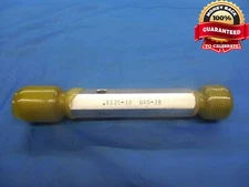 13/16 18 UNS 3B THREAD PLUG GAGE .8125 GO NO GO P.D.'S = .7764 & .7809 NS-3B