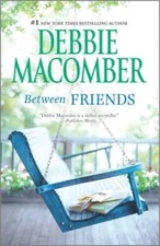 Between Friends - Paperback By Macomber, Debbie - VERY GOOD