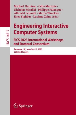 Engineering Interactive Computer Systems. EICS 2023 International Workshops...