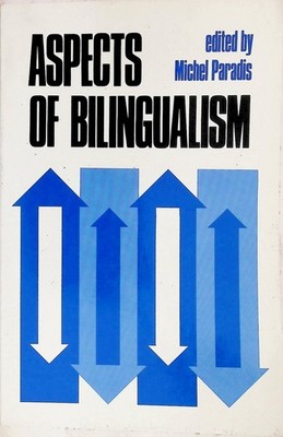 Aspects of Bilingualism Michel Paradis 1978 First Edition Linguistics Hornbeam