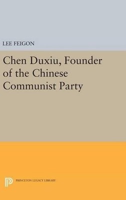 Lee Feigon Chen Duxiu, Founder of the Chinese Co (Gebundene Ausgabe) (US IMPORT)