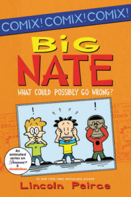 Big Nate: What Could Possibly Go Wrong? (Big Nate Comix) - Paperback - VERY GOOD