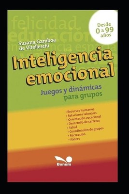 Inteligencia Emocional: juegos y din?micas para grupos by Susana Gamboa de Vitel