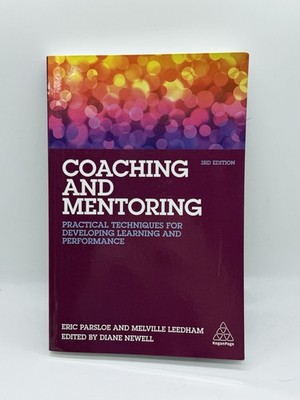 Coaching & Mentoring: Practical Techniques for Developing Learning & Performance