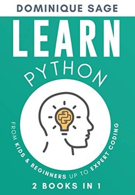 LEARN Python: From Kids & Beginners Up to Expert Coding - 2 Book
