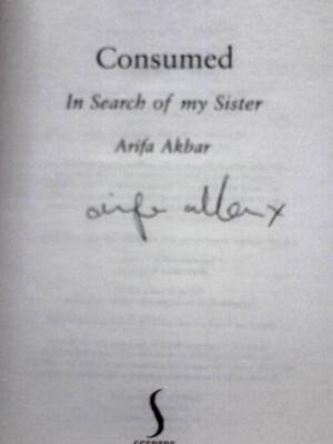 Consumed: In Search Of My Sister (Arifa Akbar - 2022) (ID:03384)