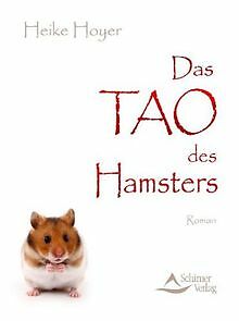 Das TAO des Hamsters - Roman - (neue Auflage) von H... | Buch | Zustand sehr gut - Heike Hoyer